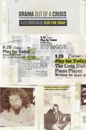 Drama Out of a Crisis: A Celebration of Play for Today watch Drama Out of a Crisis: A Celebration of Play for Today