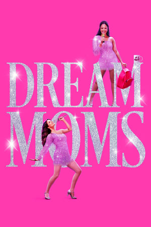 Dream Moms watch Dream Moms