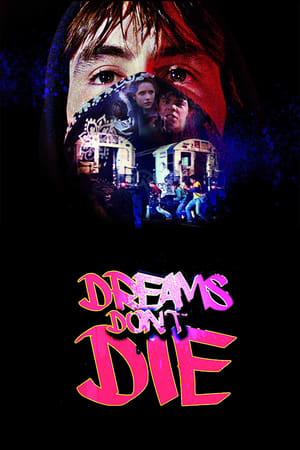 Dreams Don't Die watch Dreams Don't Die