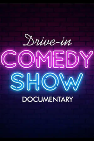 Drive-In Comedy Show: Documentary watch Drive-In Comedy Show: Documentary
