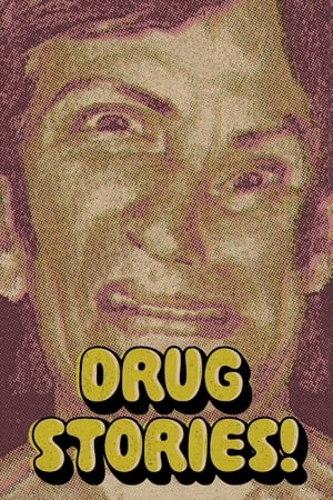 Drug Stories! Narcotic Nightmares and Hallucinogenic Hellrides watch Drug Stories! Narcotic Nightmares and Hallucinogenic Hellrides