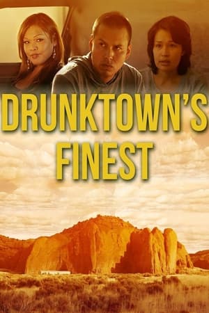 watch Drunktown's Finest