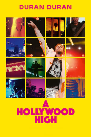 Duran Duran: A Hollywood High watch Duran Duran: A Hollywood High