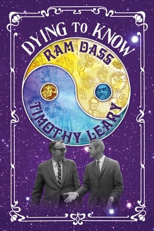 Dying to Know: Ram Dass & Timothy Leary watch Dying to Know: Ram Dass & Timothy Leary