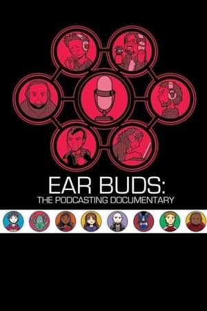 Ear Buds: The Podcasting Documentary watch Ear Buds: The Podcasting Documentary