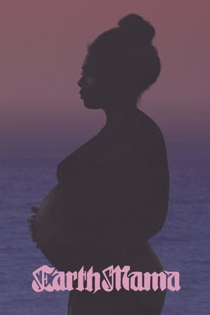 Earth Mama watch Earth Mama