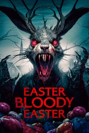 Easter Bloody Easter watch Easter Bloody Easter