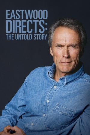 Eastwood Directs: The Untold Story watch Eastwood Directs: The Untold Story