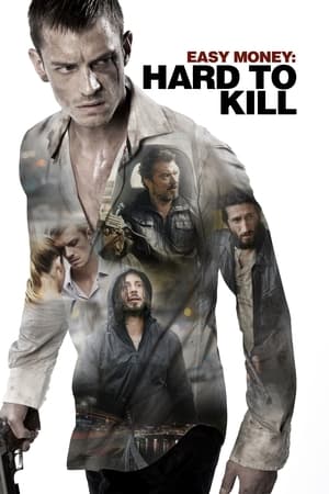 Easy Money: Hard to Kill watch Easy Money: Hard to Kill