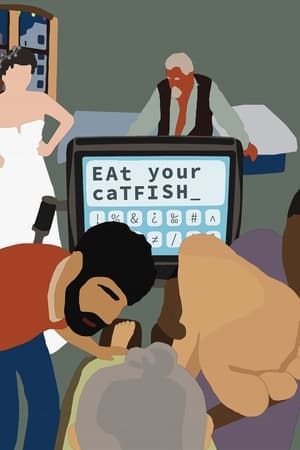Eat Your Catfish watch Eat Your Catfish