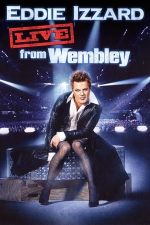 Eddie Izzard: Live from Wembley watch Eddie Izzard: Live from Wembley