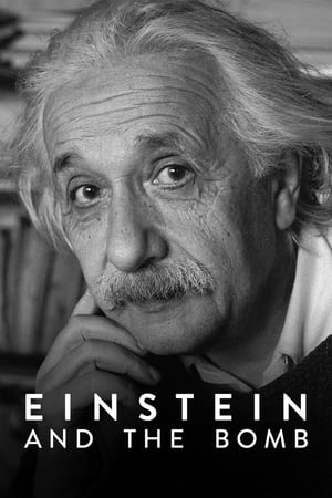 Einstein and the Bomb watch Einstein and the Bomb
