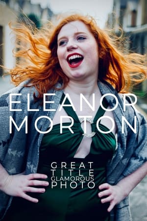 Eleanor Morton: Great Title, Glamorous Photo watch Eleanor Morton: Great Title, Glamorous Photo