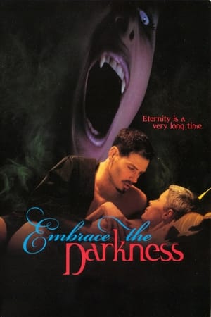 Embrace the Darkness watch Embrace the Darkness