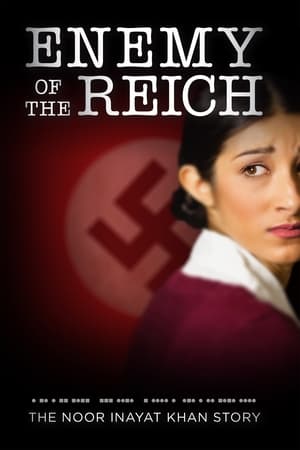 Enemy of the Reich: The Noor Inayat Khan Story watch Enemy of the Reich: The Noor Inayat Khan Story