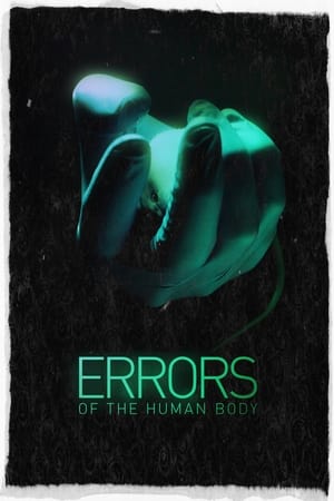 Errors of the Human Body watch Errors of the Human Body
