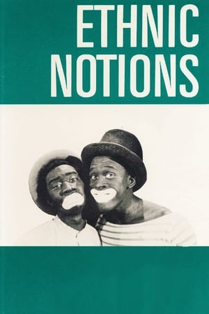 Ethnic Notions watch Ethnic Notions