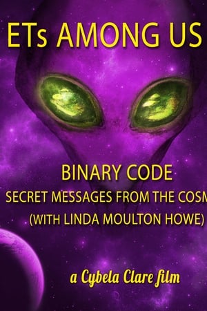 ETs Among Us 5: Binary Code - Secret Messages from the Cosmos (with Linda Moulton Howe) watch ETs Among Us 5: Binary Code - Secret Messages from the Cosmos (with Linda Moulton Howe)
