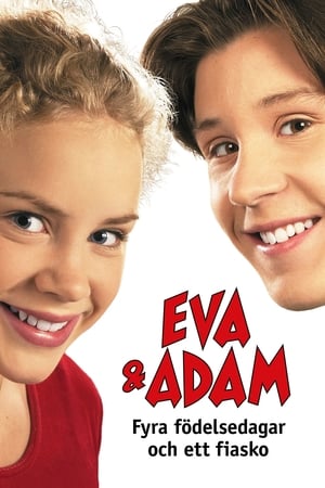 Eva & Adam - Four birthdays and a fiasco watch Eva & Adam - Four birthdays and a fiasco