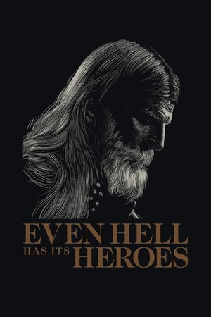 Even Hell Has Its Heroes watch Even Hell Has Its Heroes