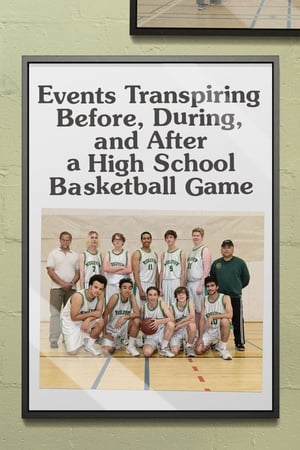 Events Transpiring Before, During, and After a High School Basketball Game watch Events Transpiring Before, During, and After a High School Basketball Game