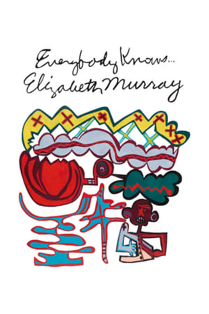 Everybody Knows... Elizabeth Murray watch Everybody Knows... Elizabeth Murray