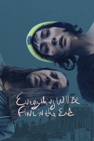 Everything Will Be Fine in the End watch Everything Will Be Fine in the End