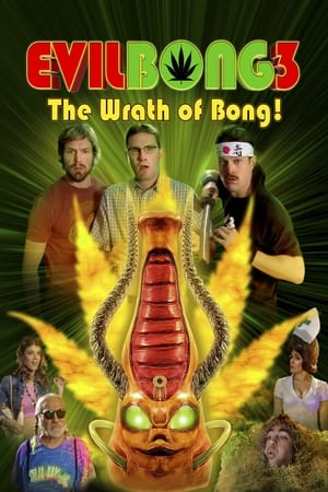 Evil Bong 3: The Wrath of Bong watch Evil Bong 3: The Wrath of Bong