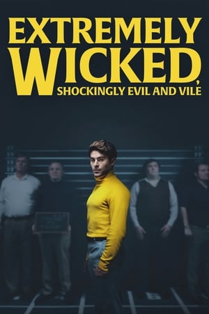 Extremely Wicked, Shockingly Evil and Vile watch Extremely Wicked, Shockingly Evil and Vile