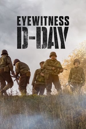 Eyewitness: D-Day watch Eyewitness: D-Day