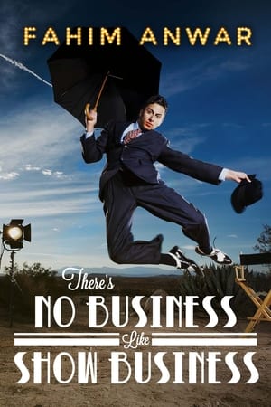 Fahim Anwar: There's No Business Like Show Business watch Fahim Anwar: There's No Business Like Show Business