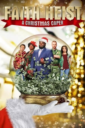 Faith Heist: A Christmas Caper watch Faith Heist: A Christmas Caper