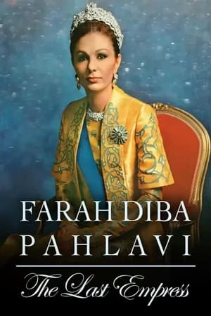 Farah Diba Pahlavi: The Last Empress watch Farah Diba Pahlavi: The Last Empress