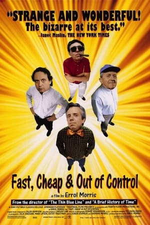 Fast, Cheap & Out of Control watch Fast, Cheap & Out of Control