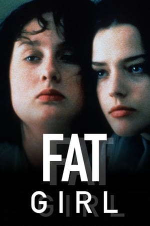 Fat Girl watch Fat Girl