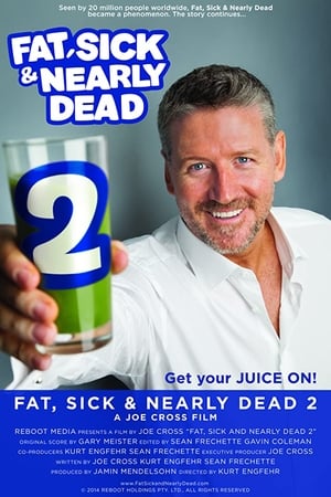 Fat, Sick & Nearly Dead 2 watch Fat, Sick & Nearly Dead 2