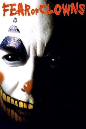 Fear of Clowns watch Fear of Clowns