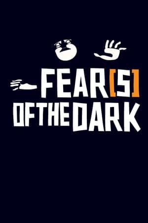 Fear(s) of the Dark watch Fear(s) of the Dark