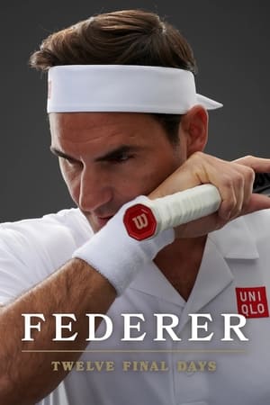Federer: Twelve Final Days watch Federer: Twelve Final Days