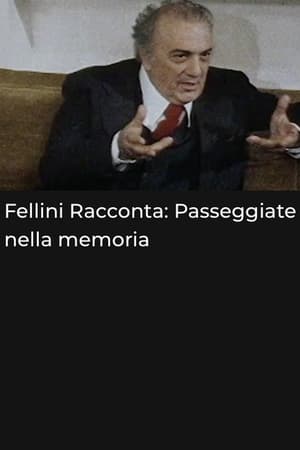 Fellini racconta: Passeggiate nella memoria watch Fellini racconta: Passeggiate nella memoria