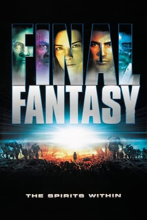 Final Fantasy: The Spirits Within watch Final Fantasy: The Spirits Within