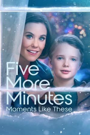 Five More Minutes: Moments Like These watch Five More Minutes: Moments Like These