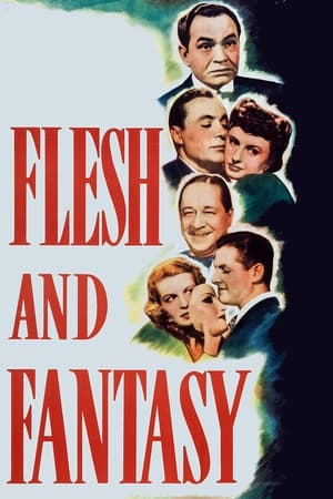 Flesh and Fantasy watch Flesh and Fantasy