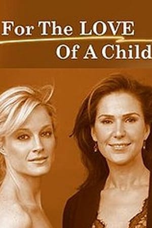 For the Love of a Child watch For the Love of a Child