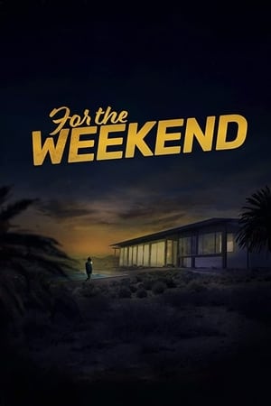 For the Weekend watch For the Weekend