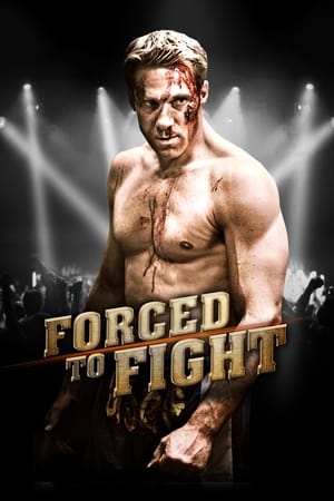 Forced To Fight watch Forced To Fight