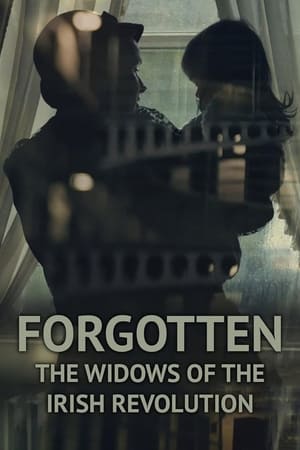 Forgotten: The Widows of the Irish Revolution watch Forgotten: The Widows of the Irish Revolution