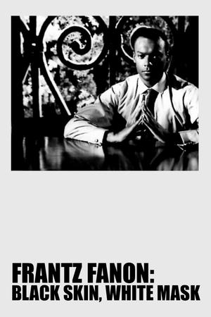 Frantz Fanon: Black Skin, White Mask watch Frantz Fanon: Black Skin, White Mask