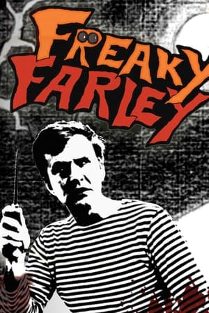 Freaky Farley watch Freaky Farley