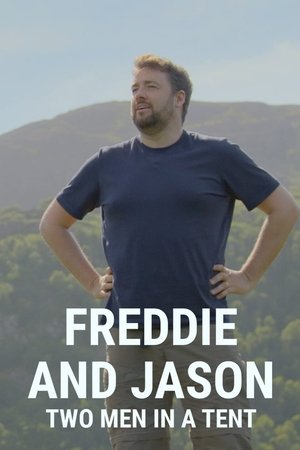 Freddie and Jason: Two Men in a Tent watch Freddie and Jason: Two Men in a Tent